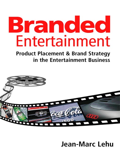Title details for Branded Entertainment by Jean-Marc Lehu - Available